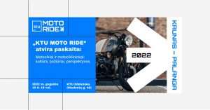KTU MOTO RIDE | atvira paskaita „Motociklai ir motociklininkai: kultūra, požiūriai, perspektyvos“