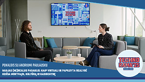Naujas (ne)realus pasaulis: kaip virtuali ir papildyta realybė keičia mokymąsi, kultūrą ir kasdienybę