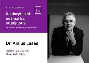 Atvira nuotolinė paskaita moksleiviams „Ką daryti, kai nežinai ką studijuoti?“ liepos 18 d., 12 val. Paskaitą ves KTU Socialinių, humanitarinių mokslų ir menų fakulteto dekanas doc. dr. Ainius Lašas