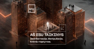 Diskusija „Aš esu taikinys. Dezinformacija. Manipuliacija. Kritinis mąstymas“
