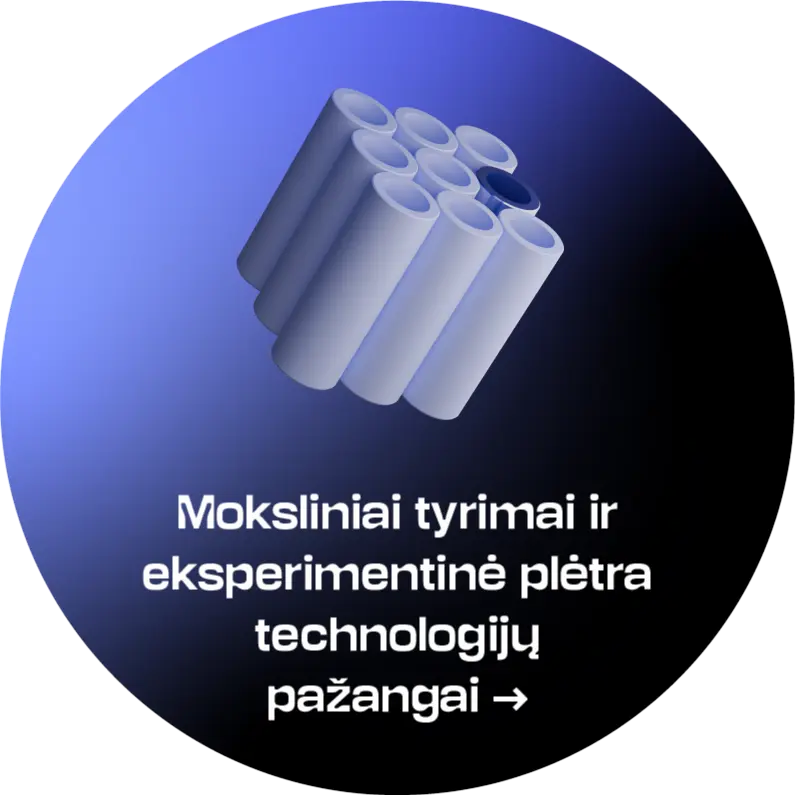 Aktyvi ikona moksliniai tyrimai ir eksperimentinė pletra technologijų pažangai Apvalus strateginės krypties simbolis mėlynos ir juodos spalvos gradientiniame fone. Viršuje pavaizduota iš kelių skirtingo aukščio tuščiavidurių cilindrų sudaryta erdvinė kompozicija, apačioje – tekstas „Moksliniai tyrimai ir eksperimentinė plėtra technologijų pažangai“. Aktyvi būsena žymi pasirinktą strateginę kryptį, kurios akordeono tipo turinys su aprašymu yra atvertas.