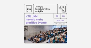KTU JKM mokslo metų pradžios šventė